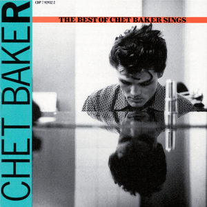 Let's Get Lost: The Best Of Chet Baker Sings by Chet Baker