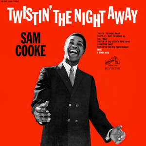 Twistin' the Night Away by Sam Cooke