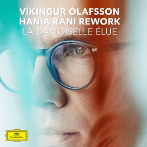 La damoiselle élue [Hania Rani Rework (After Claude Debussy)] by Víkingur Ólafsson