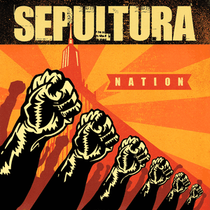 Nation by Sepultura