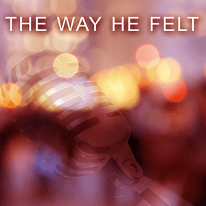 The Way He Felt by Dash Of Honey
