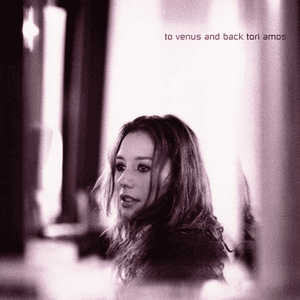 To Venus and Back by Tori Amos