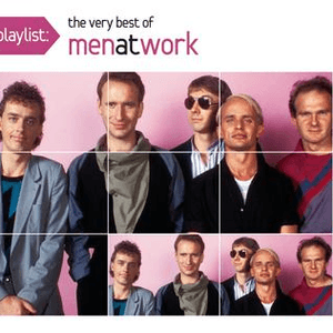 Playlist: The Very Best Of Men At Work by Men at Work