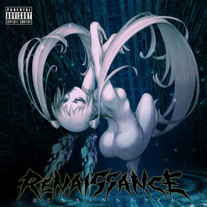 RENAISSANCE by 鬱P