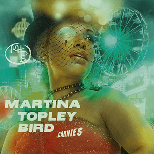 Carnies by Martina Topley-Bird