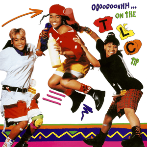 Ooooooohhh... On the TLC Tip by TLC