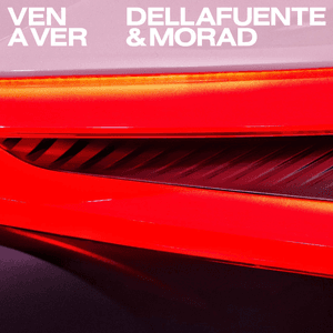 Ven a Ver by Dellafuente