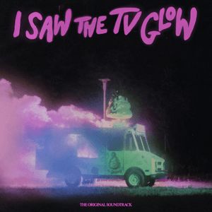 I Saw the TV Glow (Original Soundtrack) by Maria BC