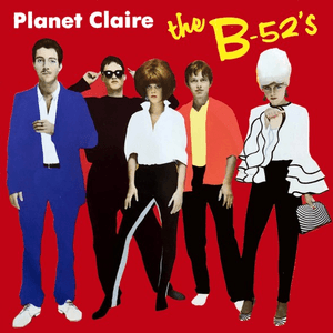 Planet Claire by The B-52's