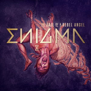 The Fall of a Rebel Angel by Enigma
