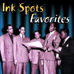 Ink Spots Favorites by The Ink Spots