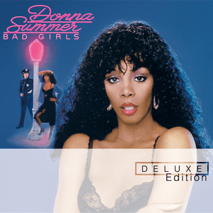 Bad Girls [Deluxe Edition (US Version)] by Donna Summer