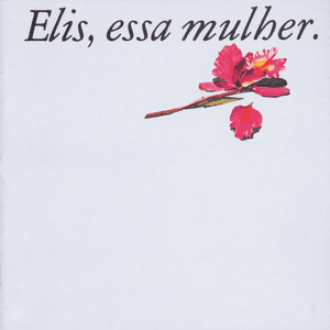 Essa Mulher by Elis Regina