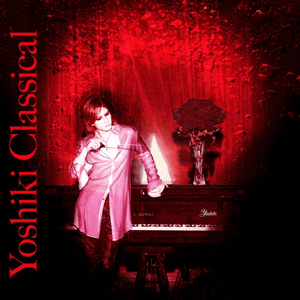 Yoshiki Classical by YOSHIKI