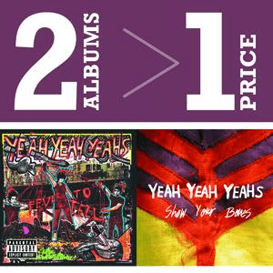 Fever To Tell (EX)/Show Your Bones by Yeah Yeah Yeahs