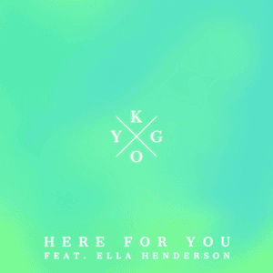 Here For You by Kygo