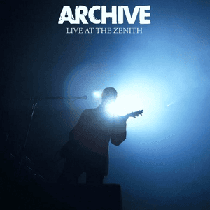 Live at the Zenith by Archive