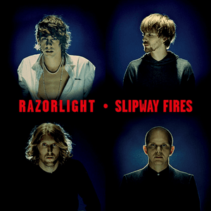 Slipway Fires by Razorlight