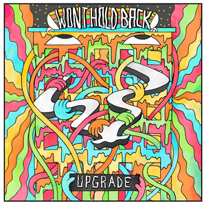 Won't Hold Back by Upgrade (UK)