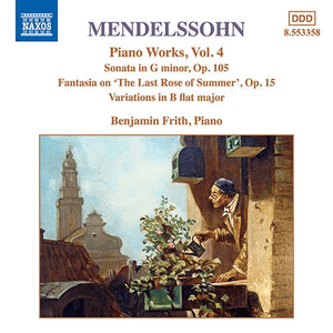 MENDELSSOHN: Sonata in G Minor / Fantasia, Op. 15 / Variations, Op. 83 by Felix Mendelssohn