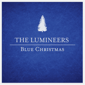 Blue Christmas by The Lumineers