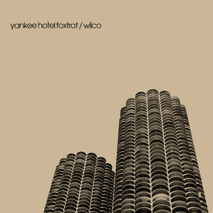 Yankee Hotel Foxtrot (Expanded Edition) by Wilco