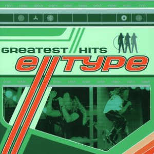 Greatest Hits / Greatest Remixes by E-Type