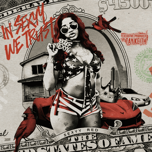 In Sexyy We Trust by Sexyy Red