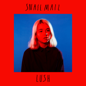 Lush by Snail Mail