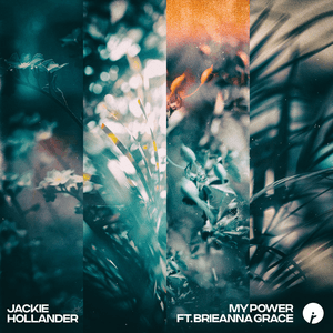 My Power (feat. Brieanna Grace) by Jackie Hollander