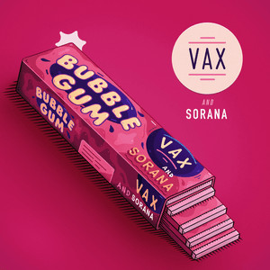 Bubble Gum by Vax