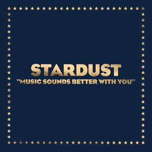 Music Sounds Better With You by Stardust