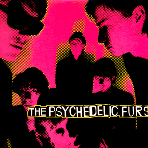 The Psychedelic Furs by The Psychedelic Furs