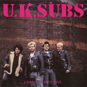 Greatest Hits Live by UK Subs