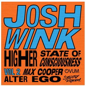 Higher State Of Consciousness, Vol. 2 by Josh Wink