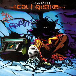 Cali Quake by Raphi