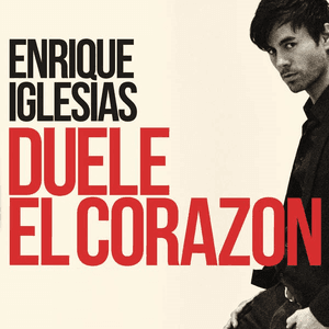 DUELE EL CORAZON by Enrique Iglesias