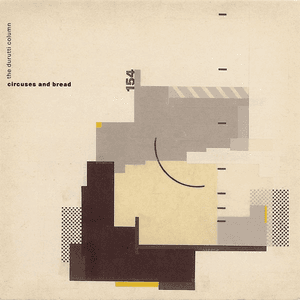 Circuses and Bread by The Durutti Column