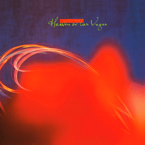 Heaven or Las Vegas (Remastered) by Cocteau Twins