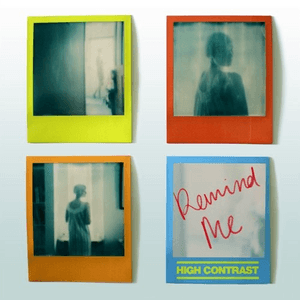 Remind Me by High Contrast