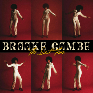 The Last Time by Brooke Combe