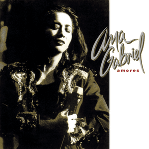 Amores by Ana Gabriel