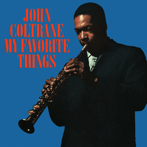 My Favorite Things (Deluxe Edition) by John Coltrane