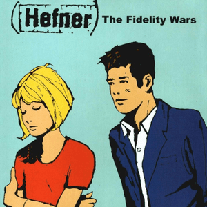 The Fidelity Wars by Hefner