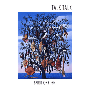 Spirit of Eden by Talk Talk