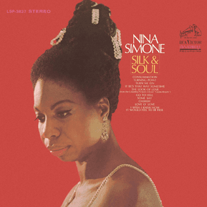 Silk & Soul (Expanded Edition) by Nina Simone