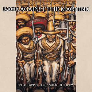 The Battle Of Mexico City (Live) by Rage Against the Machine