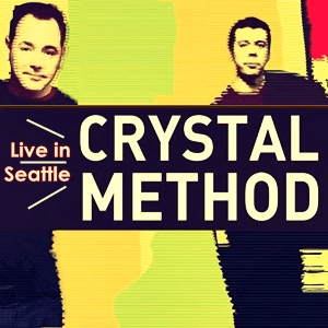 Live in Seattle by The Crystal Method