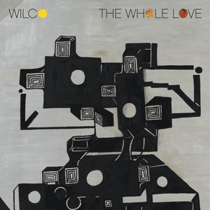 The Whole Love by Wilco