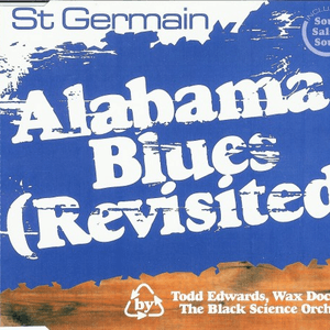 Alabama Blues (Revisited) by St Germain